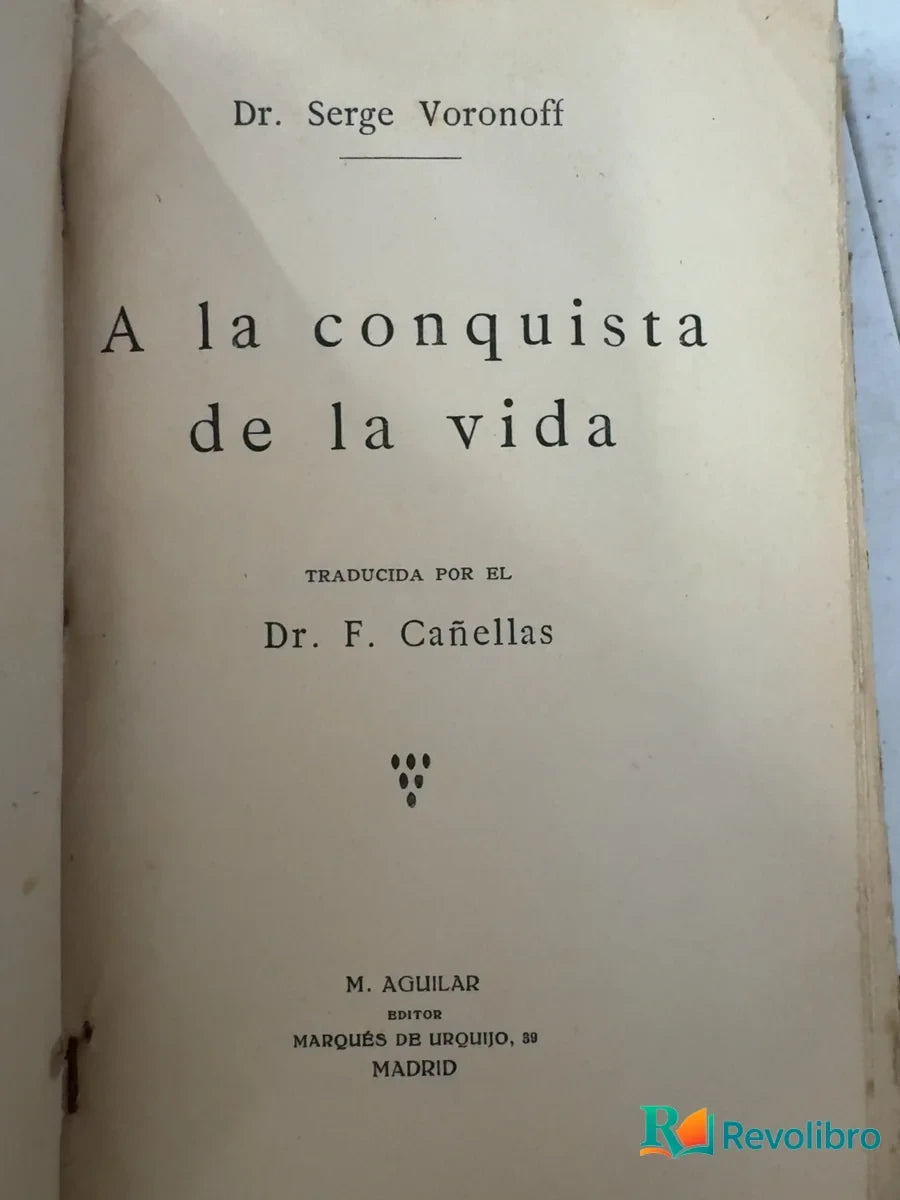 Foto 3 de A la conquista de la vida de Sergio Voronoff, libro de segunda mano