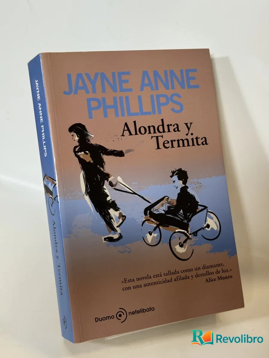Portada de Alondra y Termita de Jayne Anne Phillips, libro de segunda mano