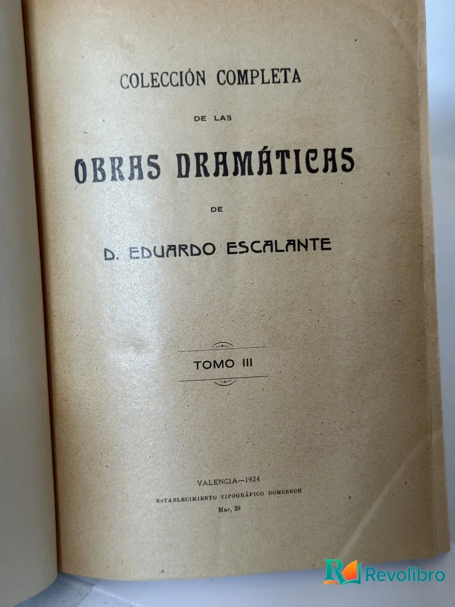 Foto 5 de Colección completa de las obras dramáticas 3 volúmenes de D. Eduardo Escalante, libro de segunda mano