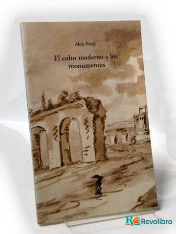 El culto moderno a los monumentos