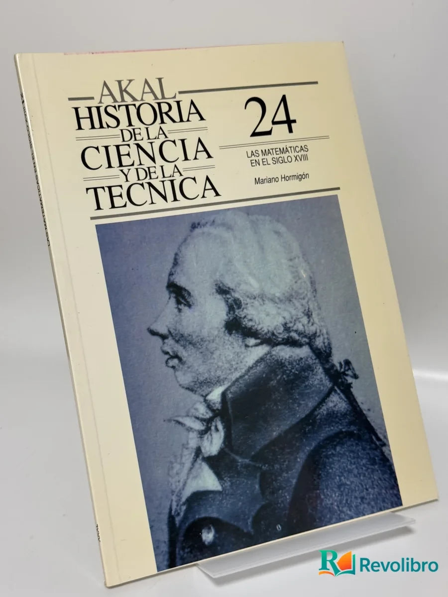 Portada de Historia de la ciencia y de la técnica 24: Las matemáticas en el siglo XVIII de Mariano Hormigón, libro de segunda mano