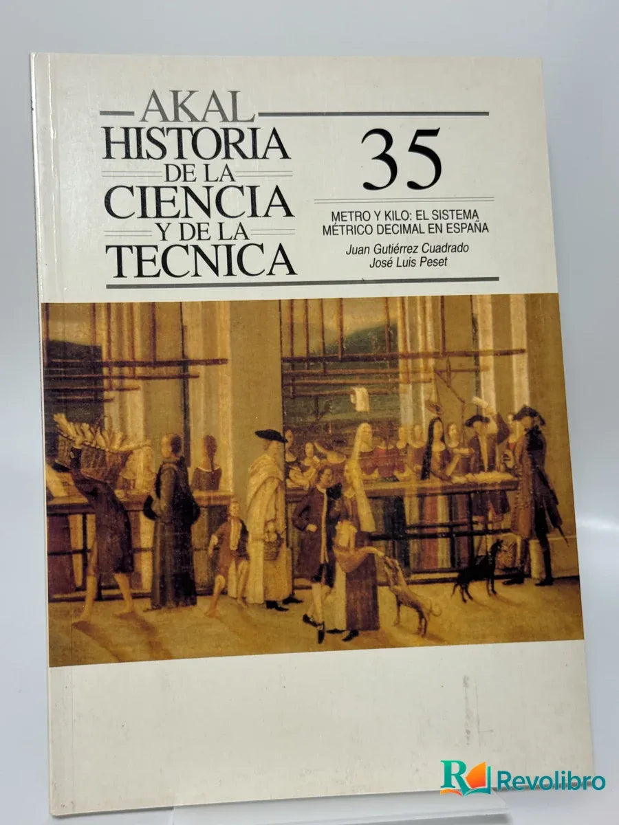Portada de Historia de la ciencia y de la técnica 35. Metro y Kilo - Sistema Metrico Decimal de Juan Gutiérrez Cuadrado, libro de segunda mano