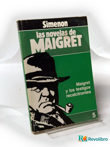 Maigret y los testigos recalcitrantes