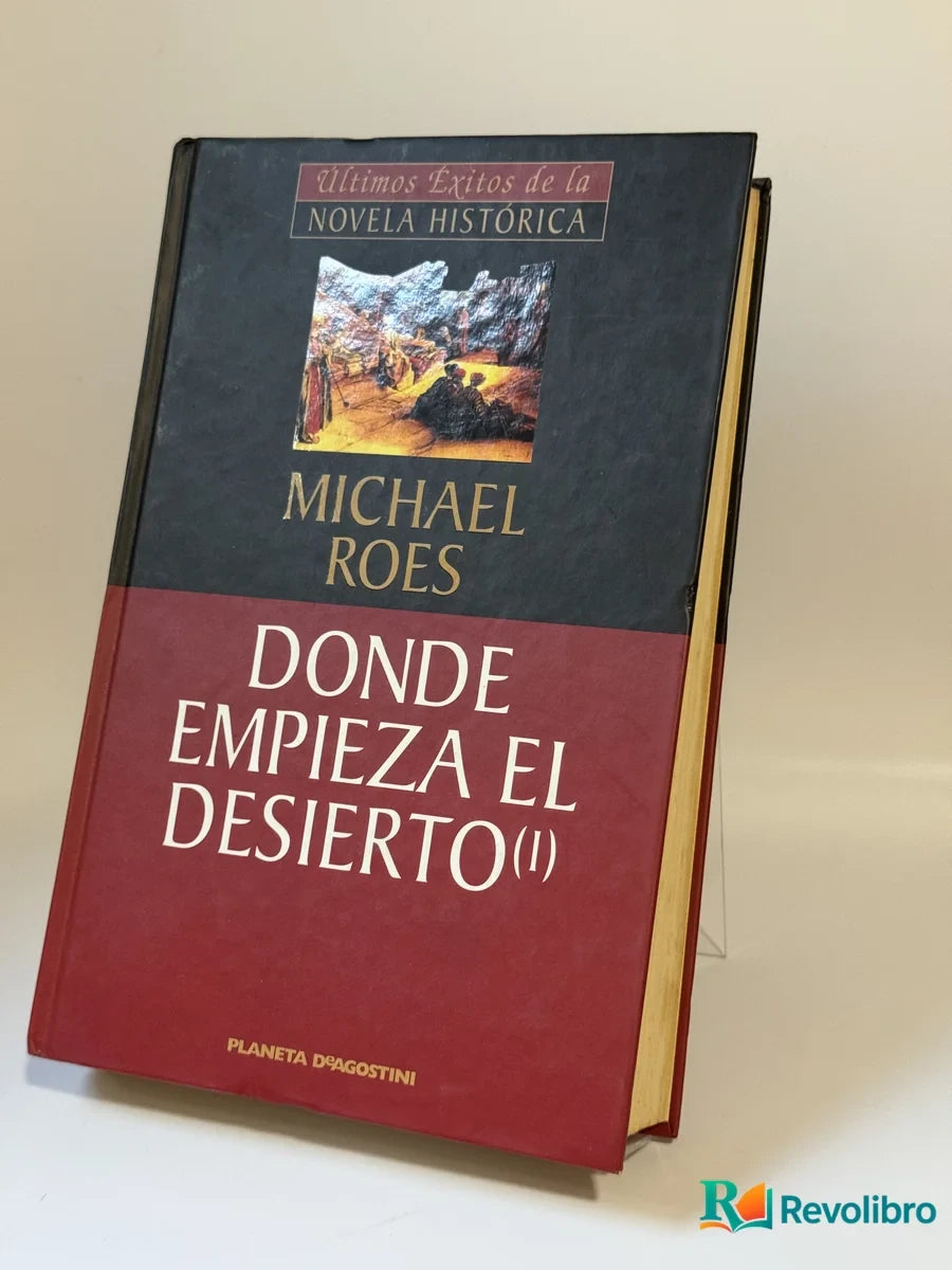 Portada de Donde empieza el desierto (I) de Michael Roes, libro de segunda mano