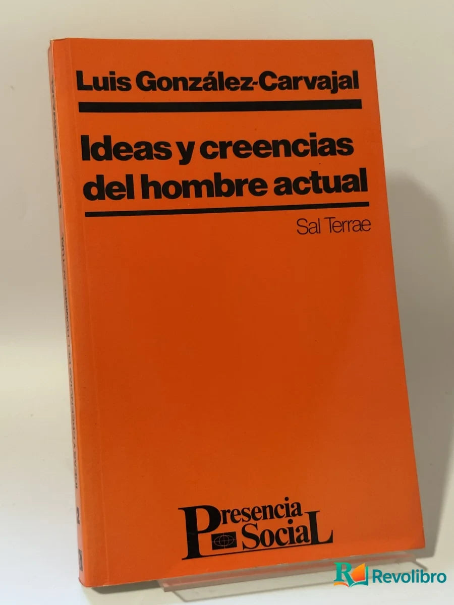 Portada de Ideas y creencias del hombre actual de Luis González-Carvajal, libro de segunda mano
