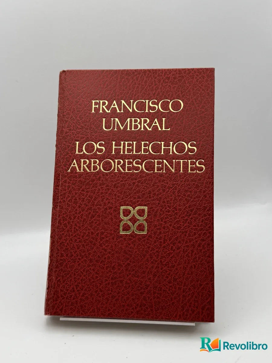 Portada de Los helechos arborescentes de Francisco Umbral, libro de segunda mano