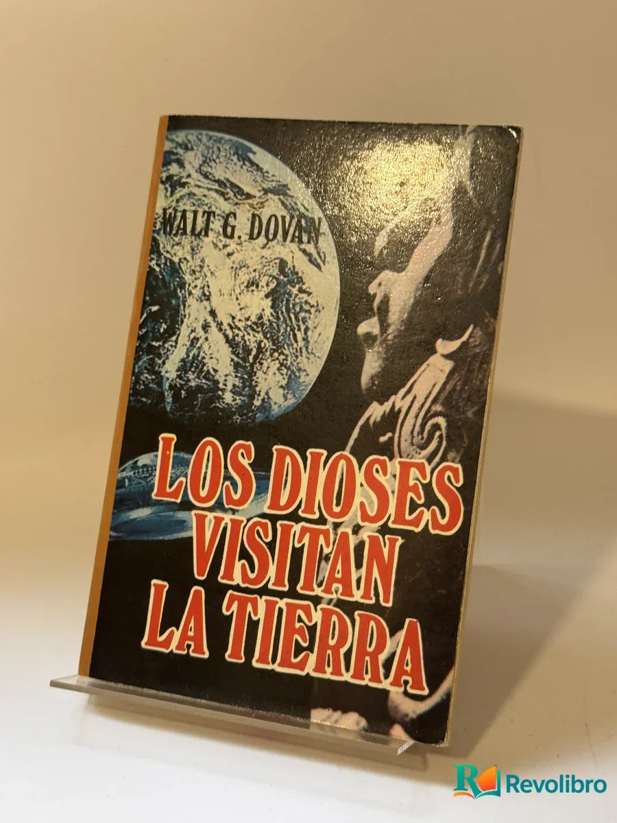 Portada de Los dioses visitan la tierra de Walt G. Dovan, libro de segunda mano