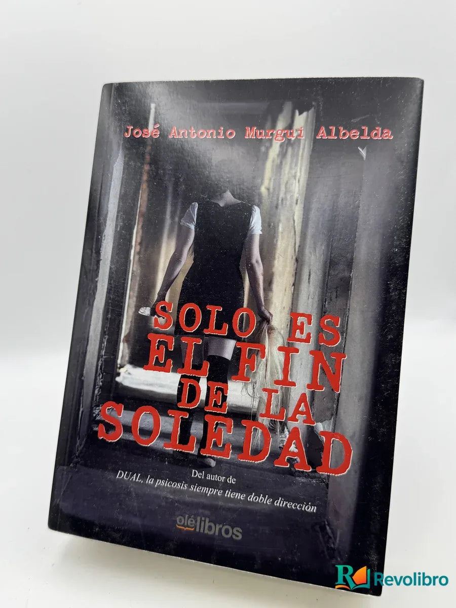 Portada de Solo es el fin de la soledad de José Antonio Murgui Albelda, libro de segunda mano