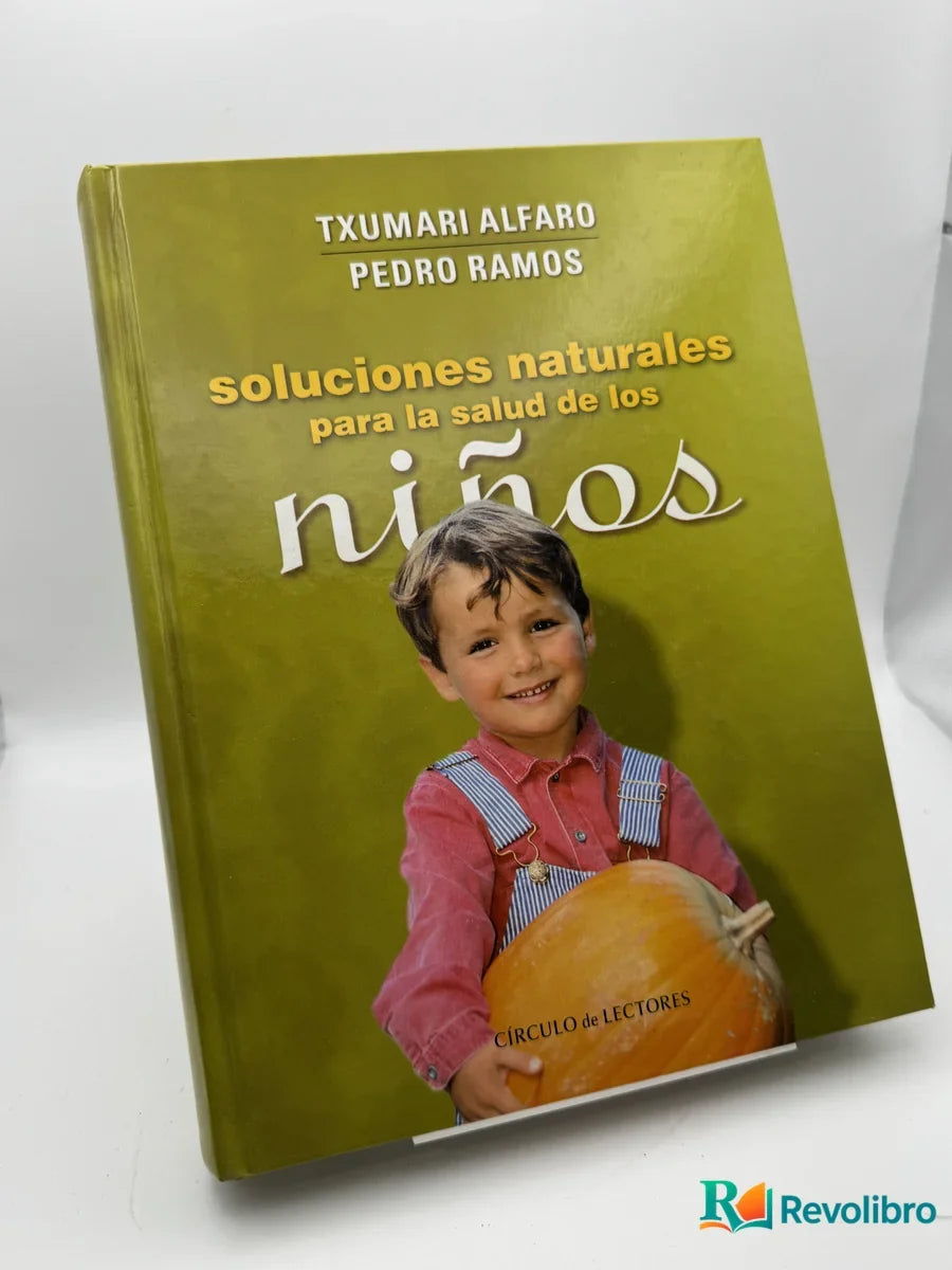Portada de soluciones naturales para la salud de los niños de Txumari Alfaro, libro de segunda mano