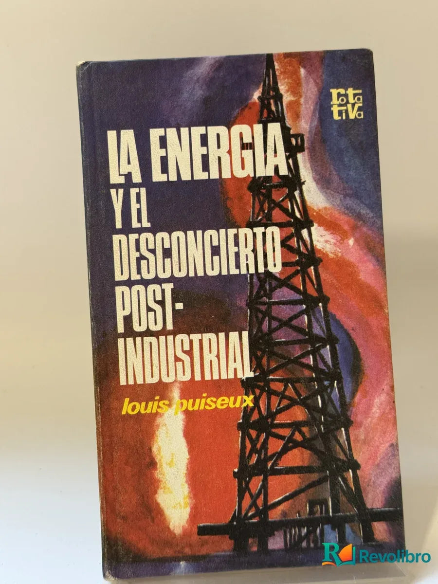 Portada de La energía y el desconcierto post-industrial de Louis Puiseux, libro de segunda mano