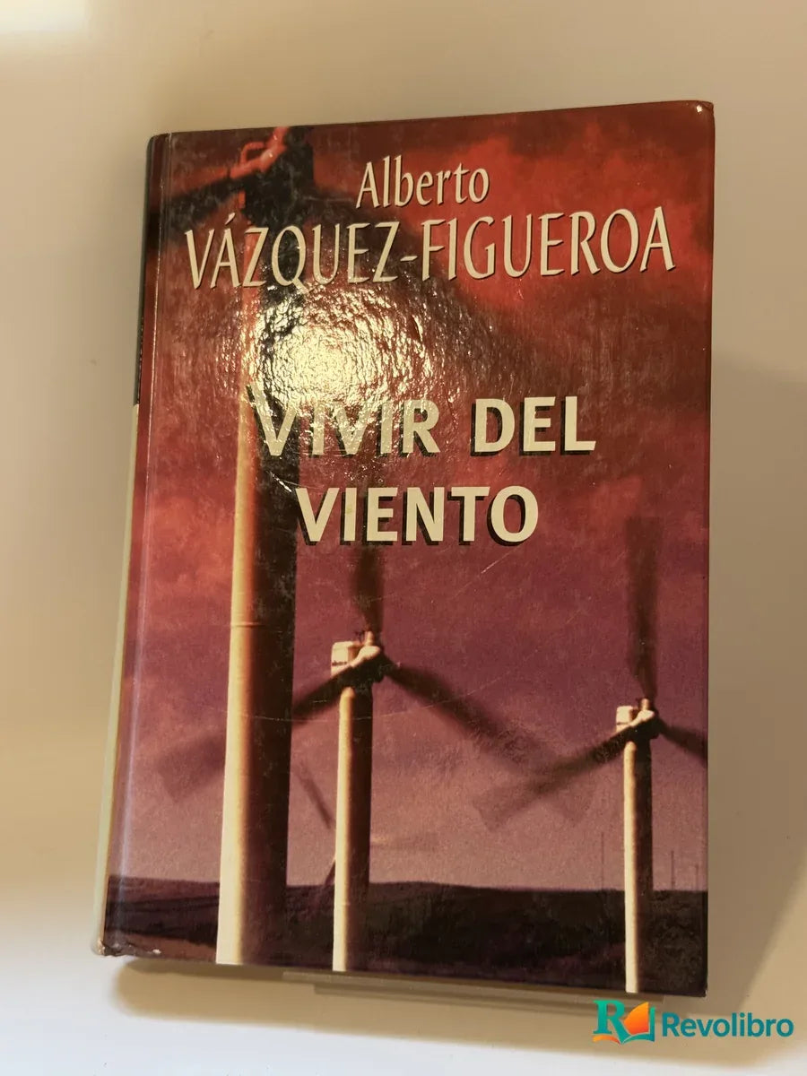 Portada de Vivir del viento de Alberto Vázquez-Figueroa, libro de segunda mano