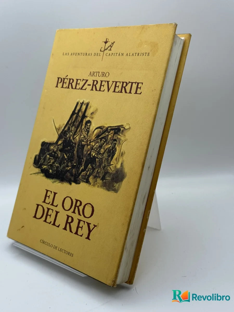 Portada de El oro del rey de Arturo Pérez-Reverte, libro de segunda mano