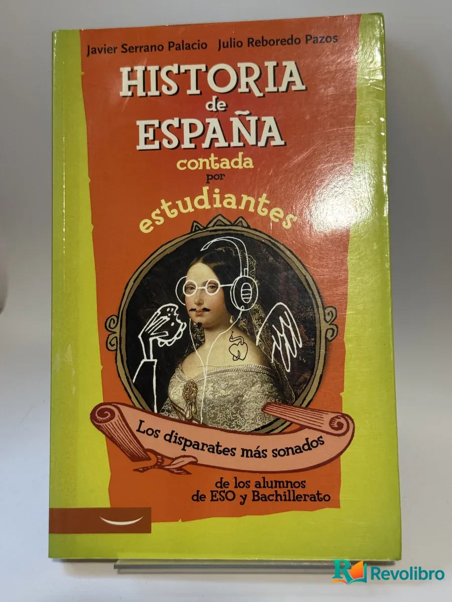 Portada de Historia de España contada por estudiantes de Javier Serrano Palacio, libro de segunda mano
