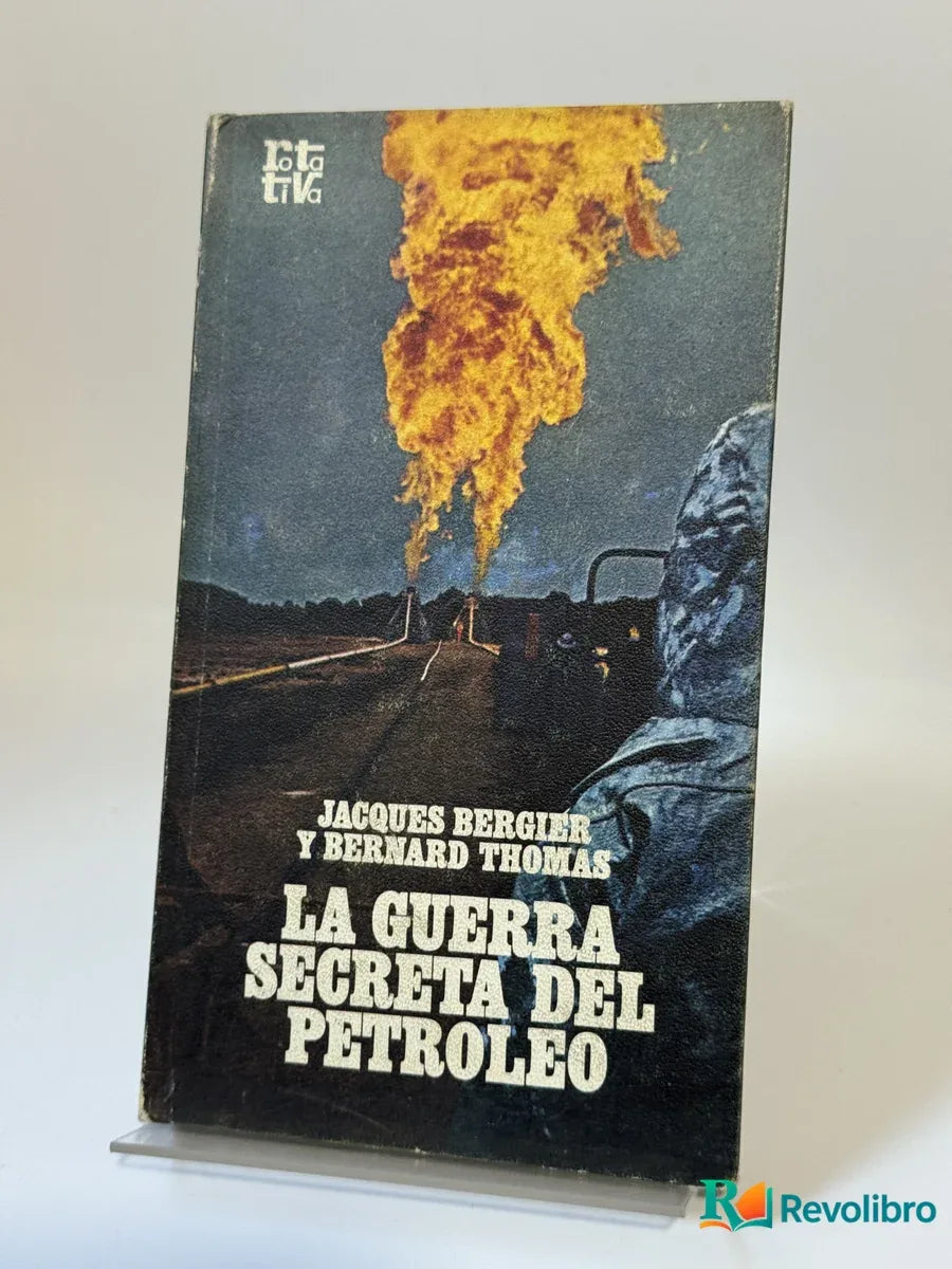 Portada de La guerra secreta del petróleo de Jacques Berglier y Bernard Thomas, libro de segunda mano