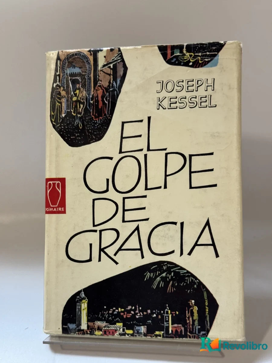 Portada de El golpe de gracia de Joseph Kessel, libro de segunda mano