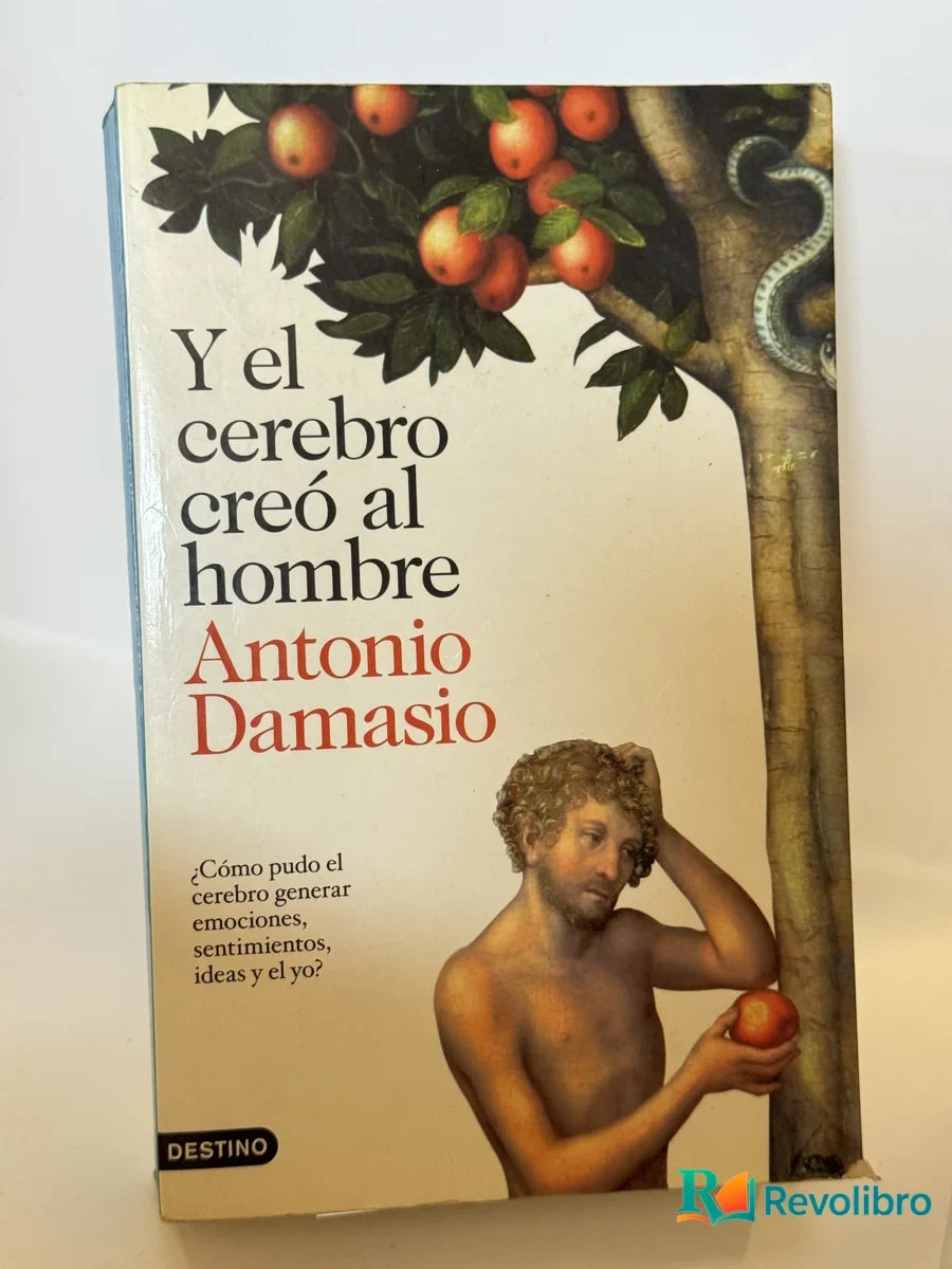 Portada de Y el cerebro creó al hombre de Antonio Damasio, libro de segunda mano
