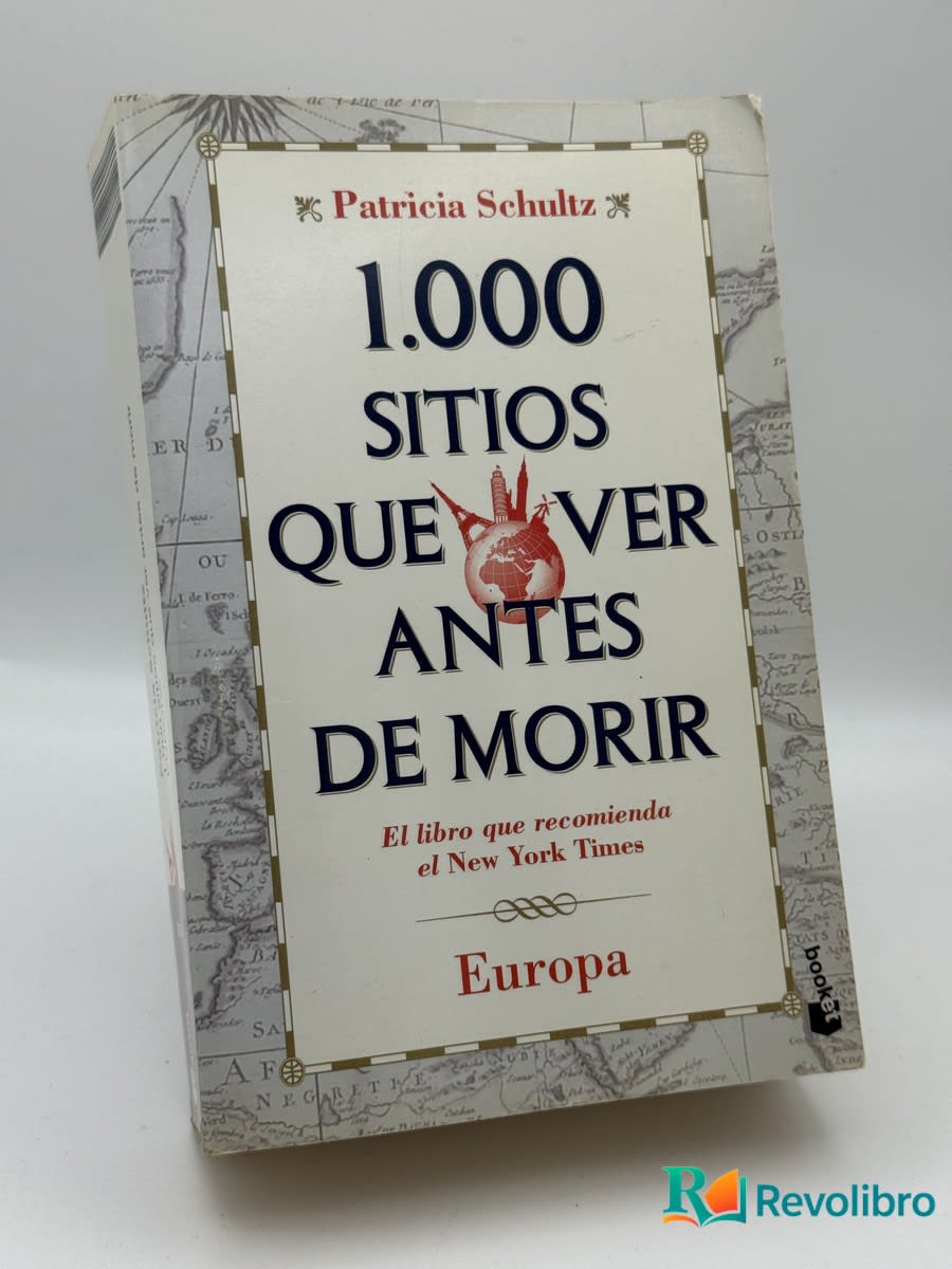 1.000 sitios que ver antes de morir. Euro... - Patricia Schultz, Bruno García Ga - Portada