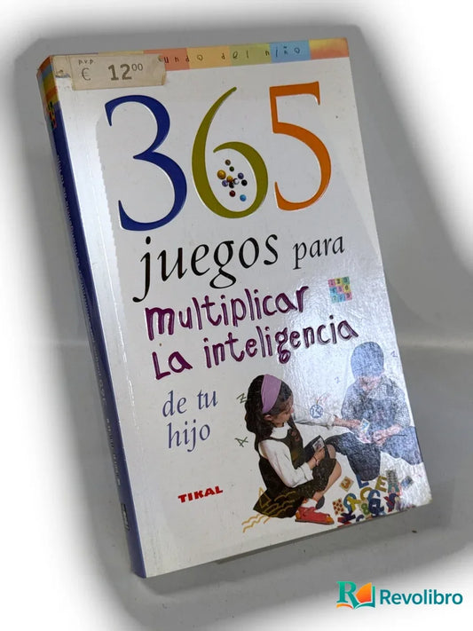 Portada de 365 juegos para multiplicar la inteligencia de tu hijo de No consta, libro de segunda mano