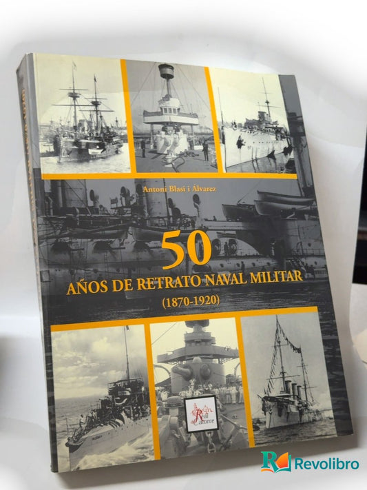 Portada de 50 años de retrato naval militar de Antoni Blasi i Álvarez, libro de segunda mano