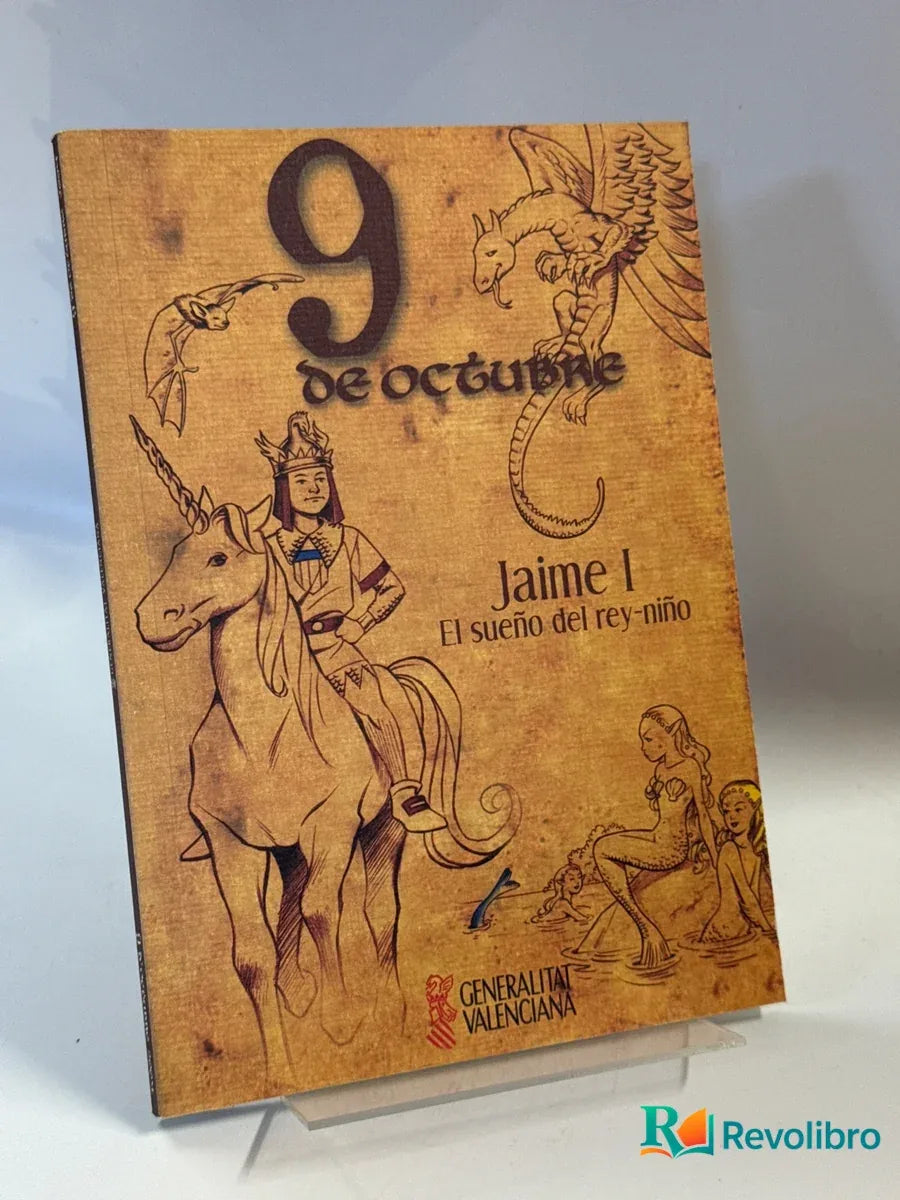 Portada de 9 d'octubre Jaume I El somni del rei-xiquet edició bilingüe de no disponible, libro de segunda mano