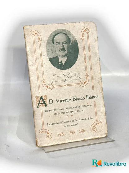 Portada de A D. Vicente Blasco Ibáñez en su homenaje celebrado en Valencia en el mes de mayo de 1921 de William Miller Collier, libro de segunda mano