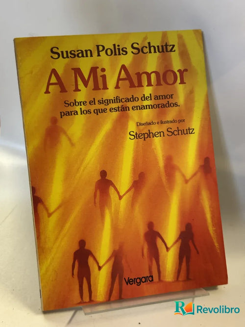 Portada de A Mi Amor de Susan Polis Schutz, libro de segunda mano