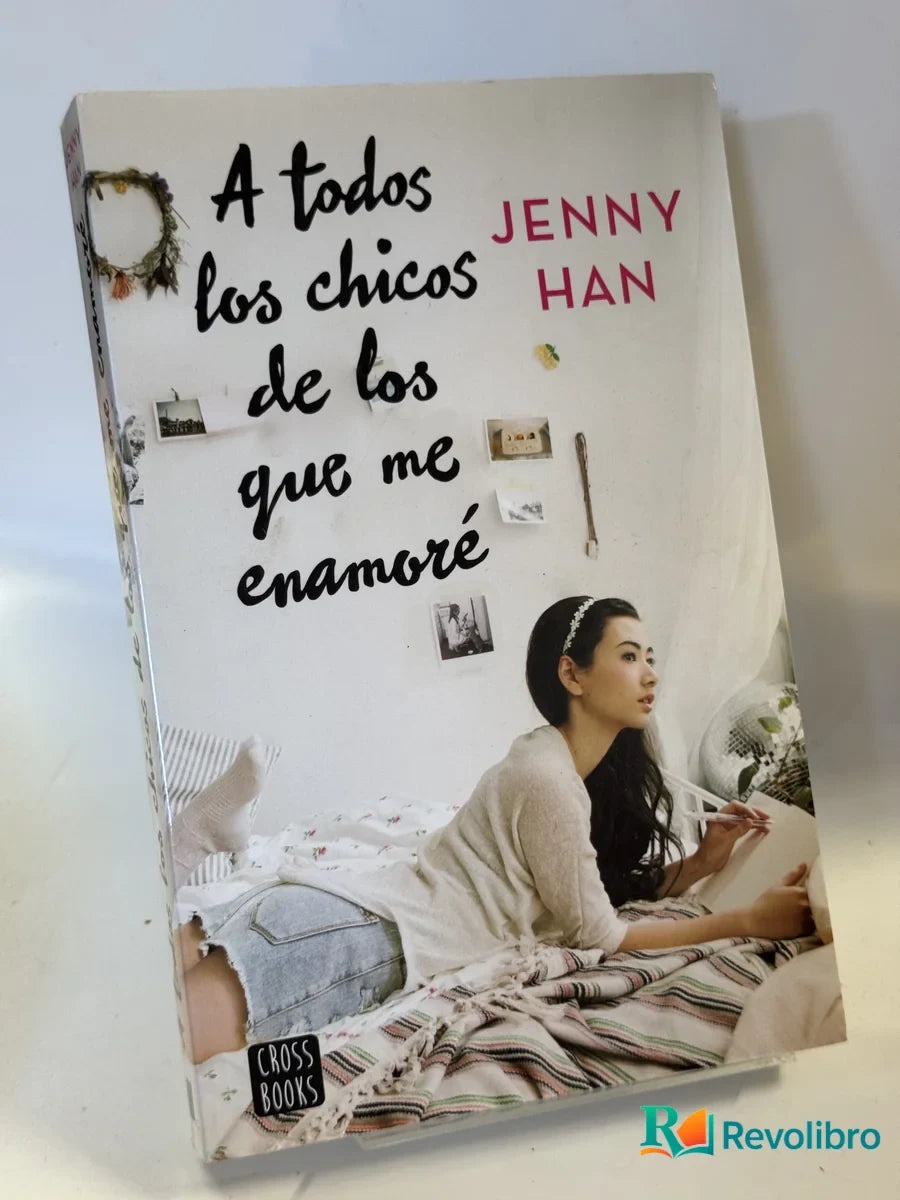 Portada de A todos los chicos de los que me enamoré de Jenny Han, libro de segunda mano