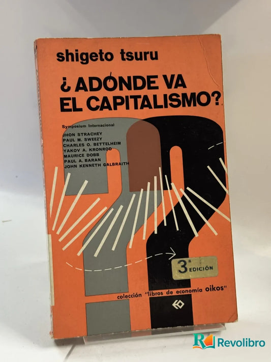 Portada de ¿Adónde va el capitalismo? de shigeto tsuru, libro de segunda mano
