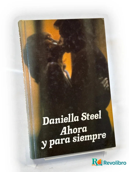 Portada de Ahora y para siempre de Danielle Steel, libro de segunda mano