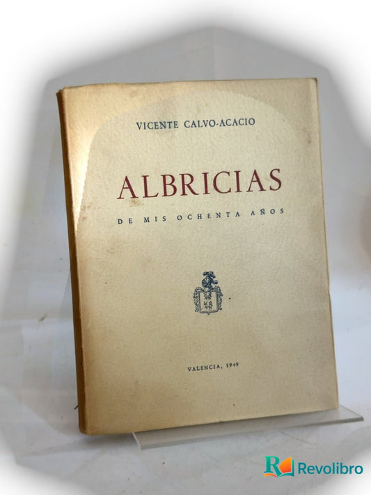 Portada de Albricias de mis ochenta años de Vicente Calvo-Acacio, libro de segunda mano