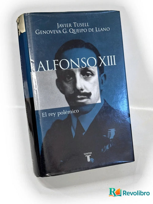 Portada de Alfonso XIII - 1ª edición de Javier Tusell, libro de segunda mano