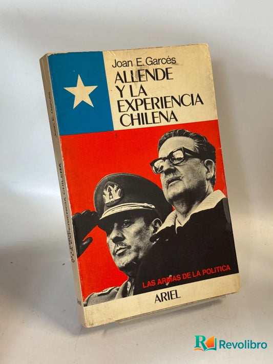 Portada de Allende y la experiencia chilena - 1ª edición de Joan E. Garcés, libro de segunda mano