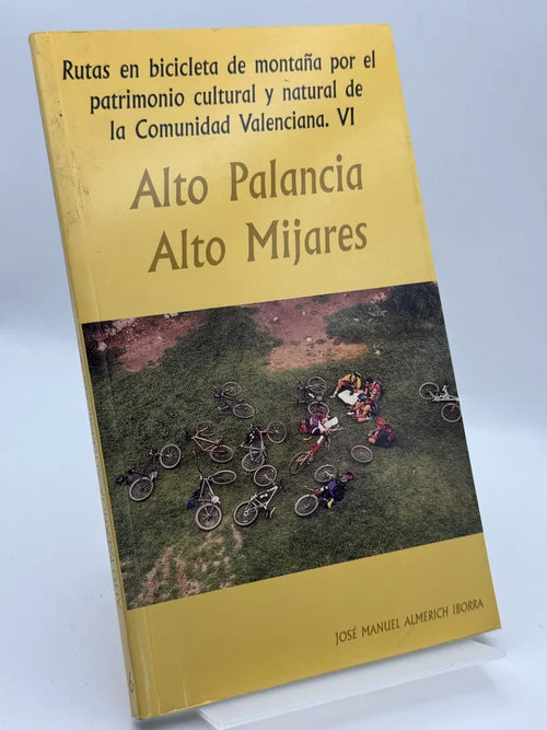 Portada de Alto Palancia Alto Mijares rutas en bicicleta de José Manuel Almerich Iborra, libro de segunda mano
