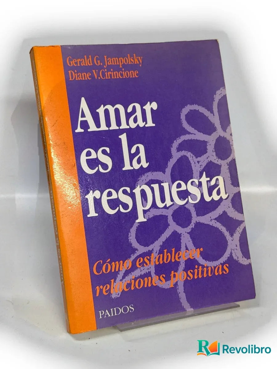 Portada de Amar es la respuesta de Gerald G. Jampolsky, libro de segunda mano