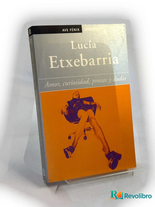Portada de Amor, curiosidad, prozac y dudas de Lucía Etxebarria, libro de segunda mano