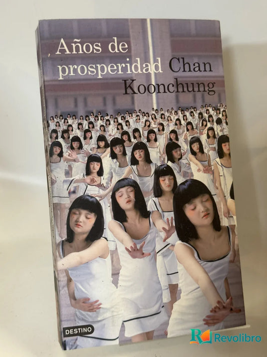 Portada de Años de prosperidad de Chan Koonchung, libro de segunda mano