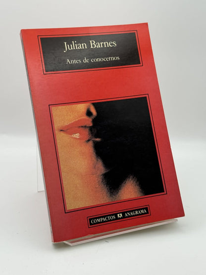 Antes de conocernos - Julian Barnes - Portada