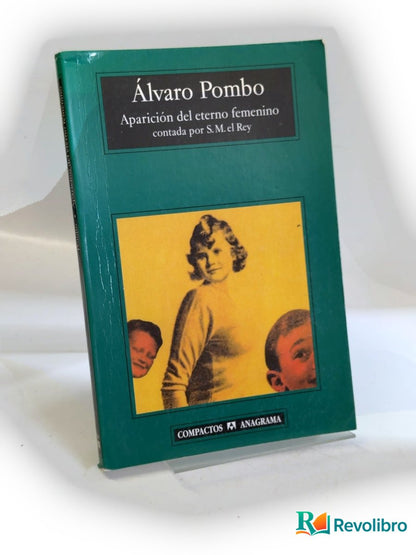 Portada de Aparición del eterno femenino contada por S. M. el Rey de Álvaro Pombo, libro de segunda mano