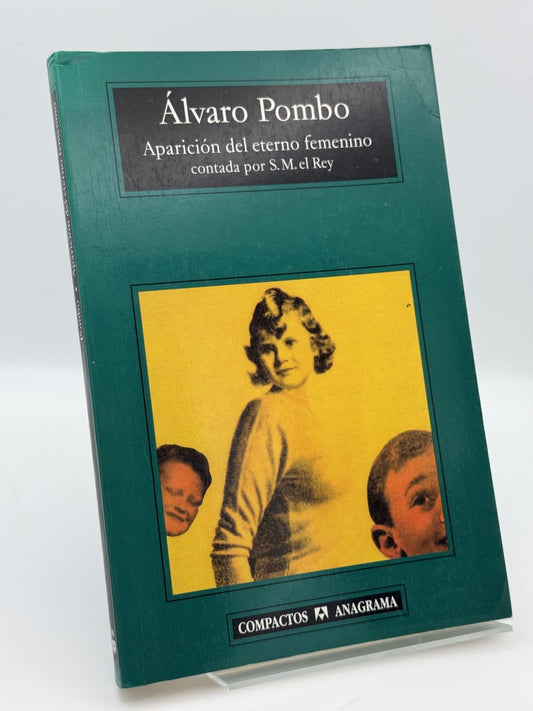 Portada de Aparición del eterno femenino contada por S.M. el Rey de Álvaro Pombo, libro de segunda mano