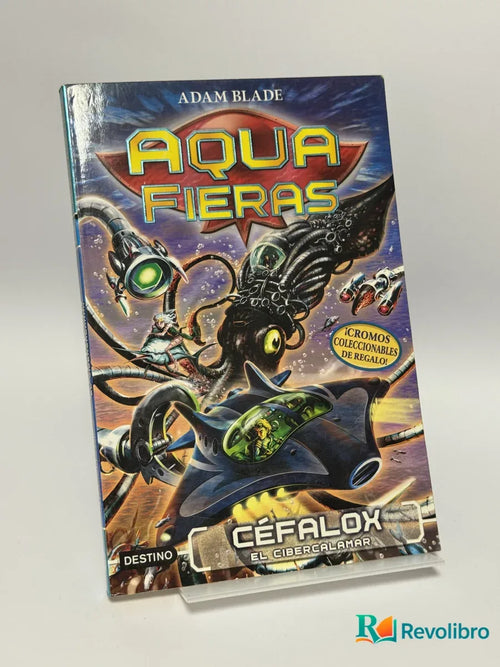Portada de Aqua Fieras: Céfalox el Cibercalamar de Adam Blade, libro de segunda mano
