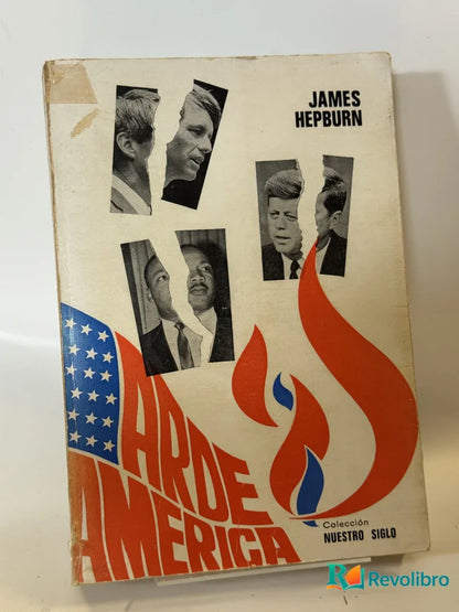 Portada de Arde América de James Hepburn, libro de segunda mano