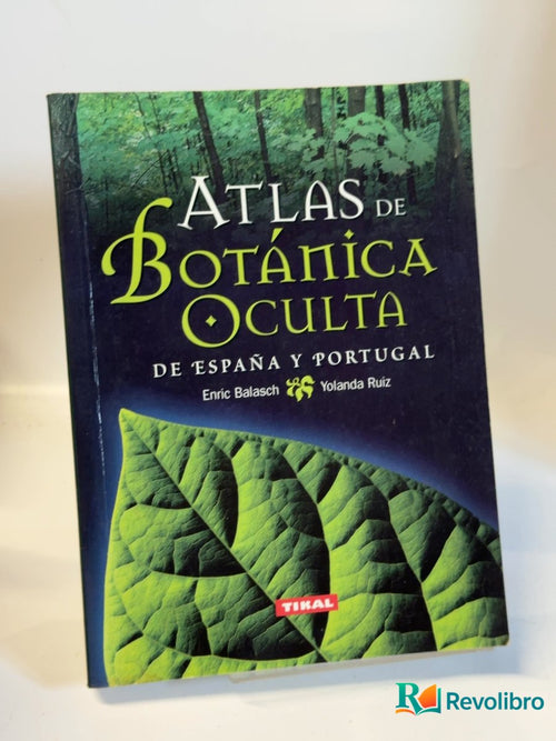 Portada de Atlas de botánica oculta de España y Portugal de Enric Balasch, libro de segunda mano
