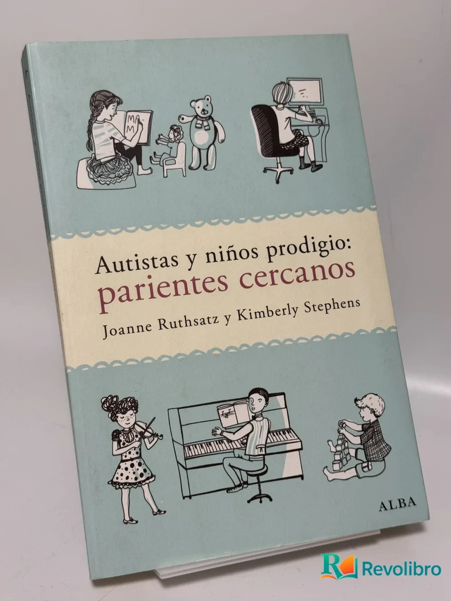 Portada de Autistas y niños prodigio: parientes cercanos de Joanne Ruthsatz y Kimberly Stephens, libro de segunda mano