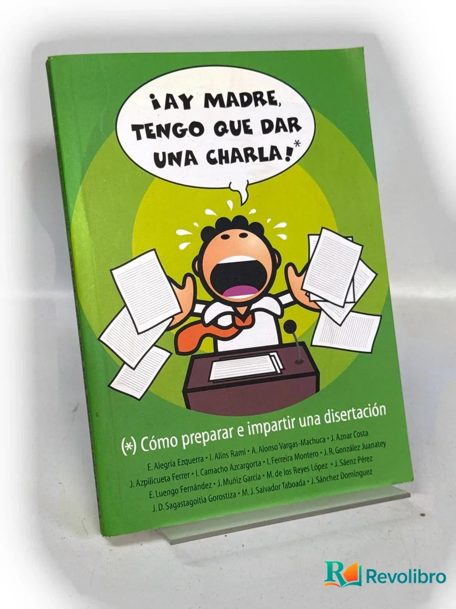 Portada de ¡Ay madre, tengo que dar una charla! de E. Alegría Ezquerra, libro de segunda mano