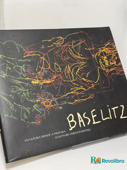 Portada de Baselitz Escultura frente a pintura de Georg Baselitz, libro de segunda mano