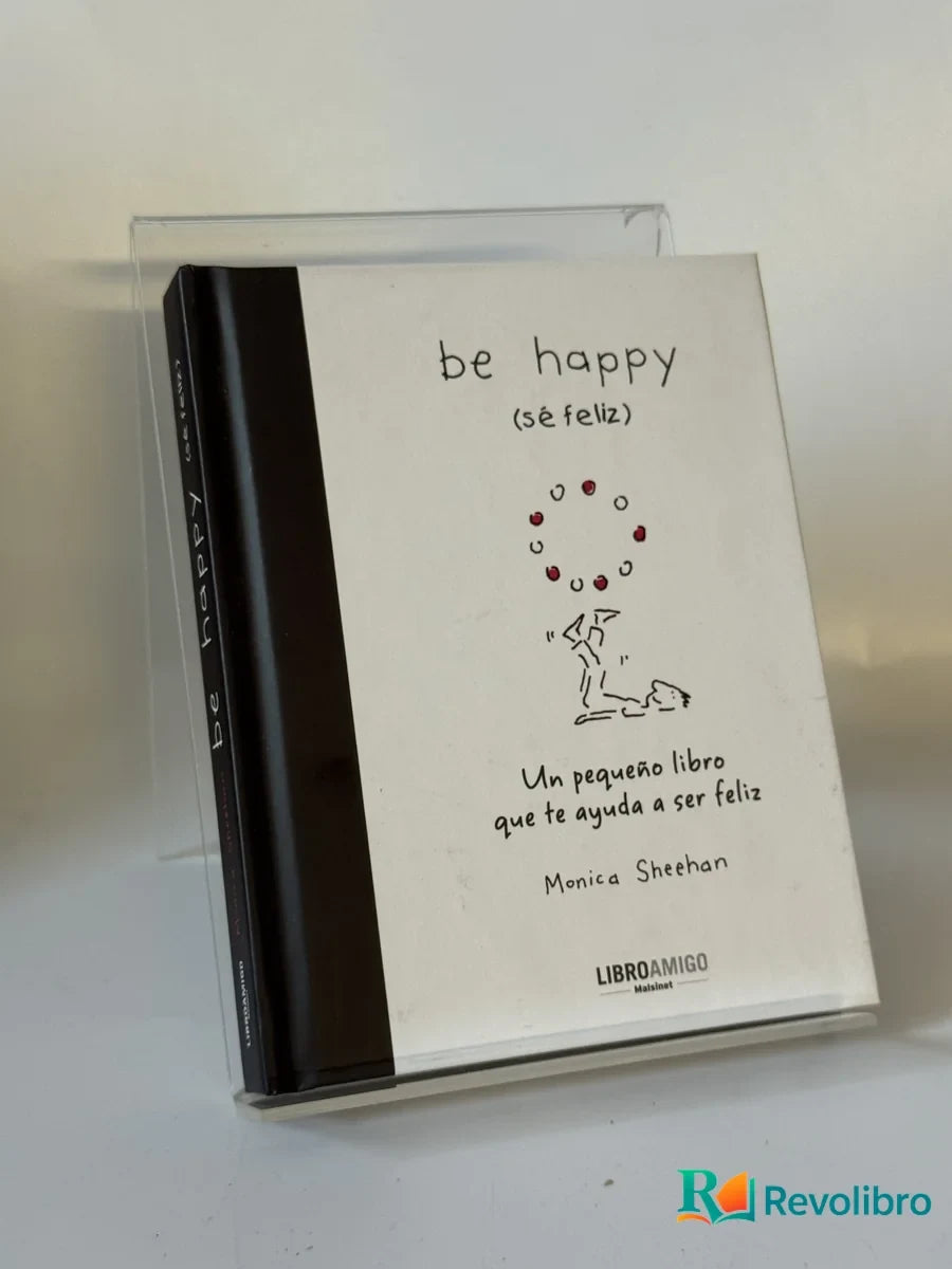 Portada de Be Happy de Monica Sheehan, libro de segunda mano