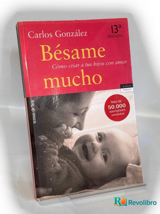 Portada de Bésame mucho de Carlos González, libro de segunda mano
