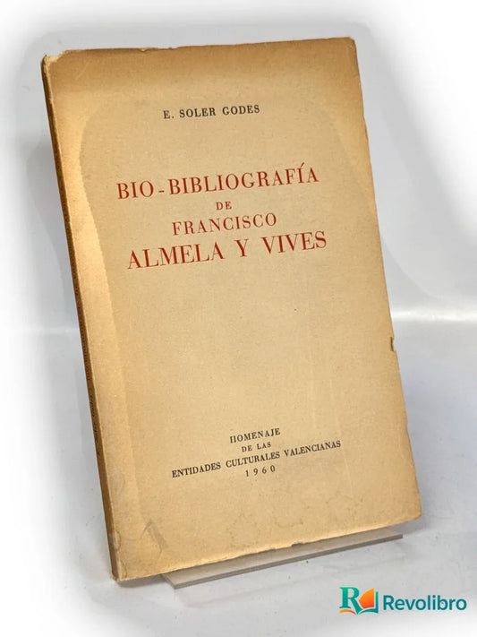 Portada de Bio-bibliografía de Francisco Almela y Vives - 1ª edición de E. Soler Godes, libro de segunda mano