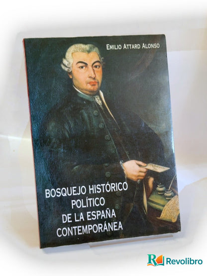 Portada de Bosquejo histórico político de la España contemporánea - 1ª edición de Emilio Attard Alonso, libro de segunda mano