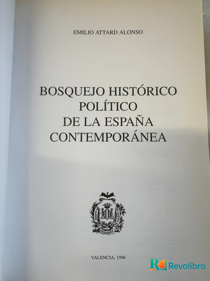 Foto 3 de Bosquejo histórico político de la España contemporánea - 1ª edición de Emilio Attard Alonso, libro de segunda mano